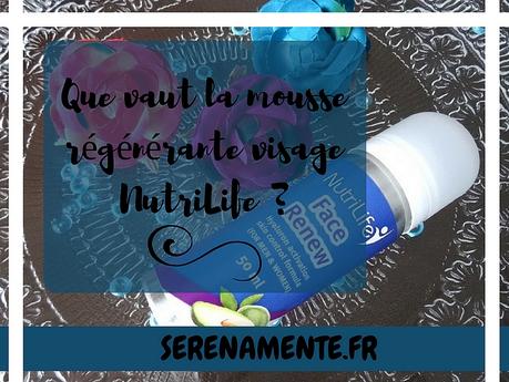 Que vaut la mousse régénérante visage NutriLife Face Renew ? Que vaut la mousse régénérante visage NutriLife Face Renew ?