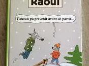Raoul: T'aurais prévenir avant partir Michel Zeveren