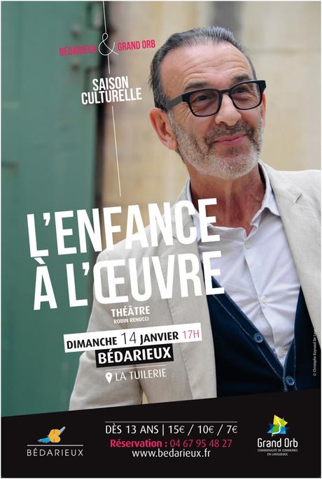 BEDARIEUX « L’enfance à l’œuvre » – Robin Renucci – 14 janvier