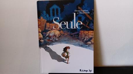 Seule – Denis Lapière et Ricard Efa Seule – Denis Lapière et Ricard Efa