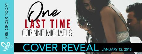 COVER REVEAL BANNER ONE LAST TIME CORINNE MICHAELS.jpg