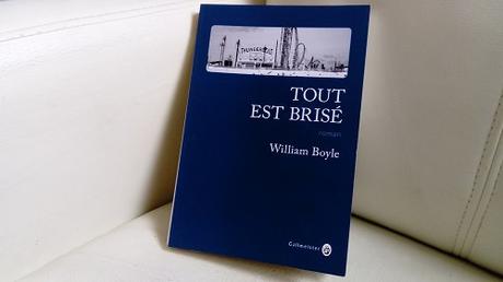 Tout est brisé – William Boyle Tout est brisé – William Boyle