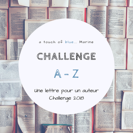 Challenge 2018 ☼ Une lettre pour un auteur ☼ A – Z