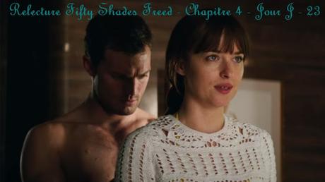 Relecture Fifty Shades Freed - Chapitre 4 - Jour J - 23