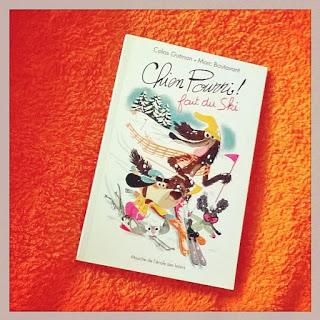 Chien pourri fait du ski de Colas Gutman illustré par Marc Boutavant