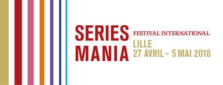 SERIES MANIA - le teaser de l'édition 2018 du Festival Séries à Lille du 27 avril au 5 mai 2018