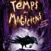 Le Temps des Magiciens de Cressida Cowell
