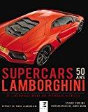 Lamborghini Supercars 50 ans : De l'incroyable Miura aux hypercars actuelles