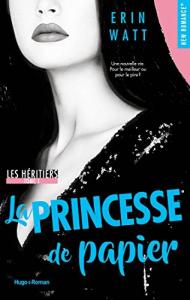 Les héritiers, Tome 1 : La princesse de papier de Erin Watt et Elle Kennedy – La première claque de l’année !