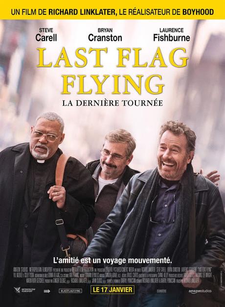 [CRITIQUE] : Last Flag Flying - La Dernière Tournée
