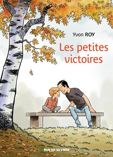 Les petites victoires - Yvon Roy
