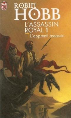 L'Assassin Royal, Tome 1 : L'apprenti assassin de Robin Hobb