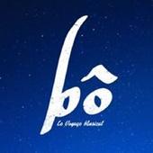Bô, le spectacle - Bô, le spectacle