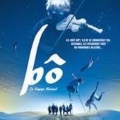 Bô, le spectacle - BÔ | Billetterie 13ème Art