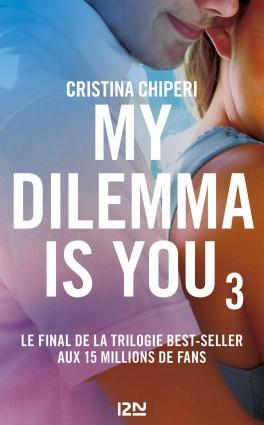 Couverture du livre : My dilemma is you, Tome 3