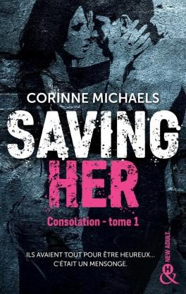 Couverture du livre : Consolation , Tome 1 : Saving Her