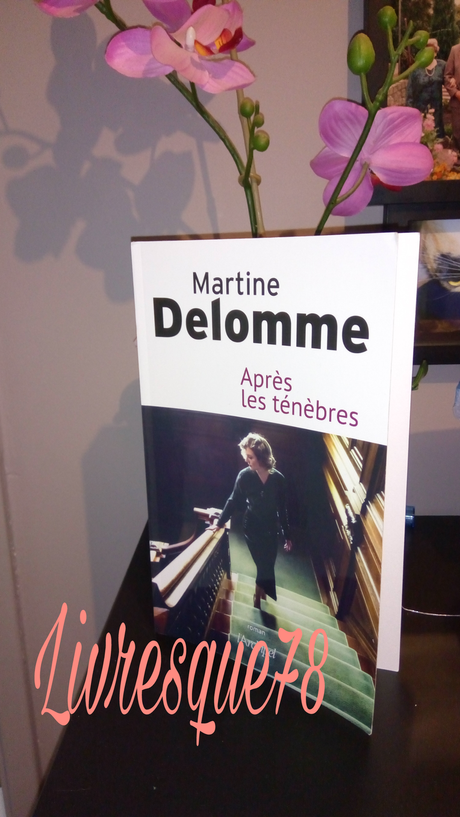 Après les ténèbres de Martine Delomme