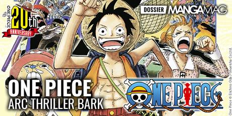 [Dossier] One Piece – Arc Thriller Bark