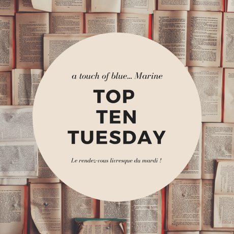 [TTT] – Top Ten Tuesday #112 – 23 janvier 2017