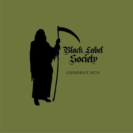 GRIMMEST HITS – BLACK LABEL SOCIETY