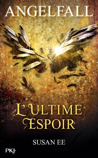 Angelfall – Tome3: L’ultime espoir de Susan Ee