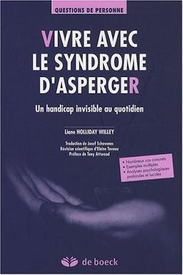 Vivre avec le syndrome d'Asperger - Liane Holliday Willey Vivre avec le syndrome d'Asperger - Liane Holliday Willey