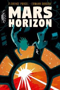 Mars Horizon - Florence Porcel & Erwann Surcouf