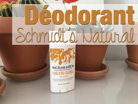 Déo clean : Schmidt’s Natural à l’Ylang-Ylang et Calendula