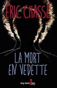 La mort en vedette d’Eric Chassé : Un thriller pour passer sa nuit sur la corde à linge