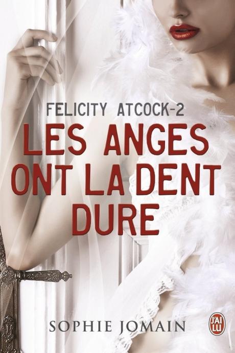 Couverture Felicity Atcock, tome 2 : Les anges ont la dent dure