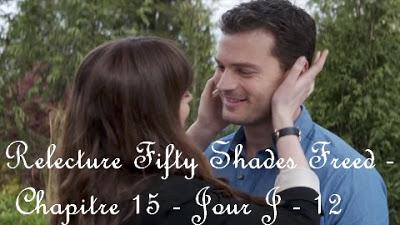 Relecture Fifty Shades Freed - Chapitre 15 - Jour J - 12 Relecture Fifty Shades Freed - Chapitre 15 - Jour J - 12