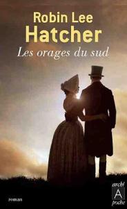 Les orages du sud de Robin Lee Hatcher – Comme un goût d’Autant en emporte le vent !