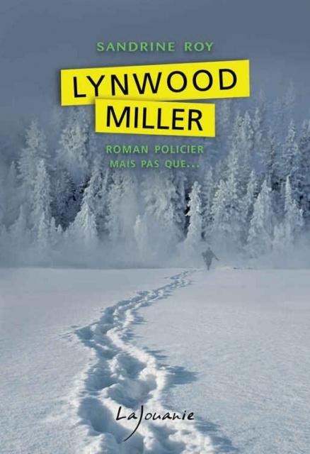 Lynwood Miller - tome 1 - Sandrine ROY
