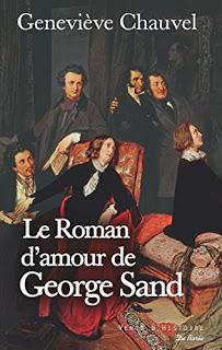 Le roman d'amour de George Sand de Geneviève Chauvel