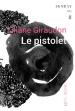Liliane Giraudon  Le pistolet