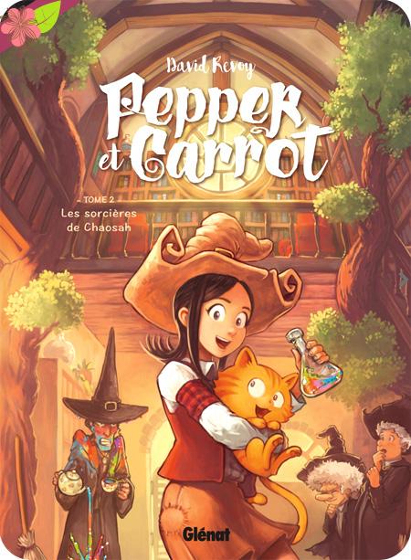 Pepper et Carrot - Tome 2 - Les Sorcières de Chaosah de David Revoy - Glénat