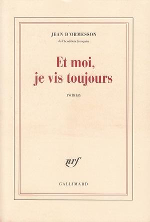 Et moi, je vis toujours, de Jean d'Ormesson