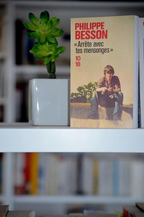 Arrête avec tes mensonges de Philippe BESSON