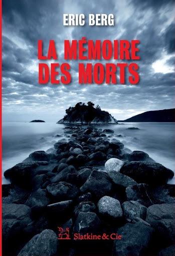 La mémoire des morts - Eric Berg