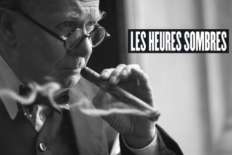 [Cinéma] Les Heures Sombres : Un excellent Biopic !