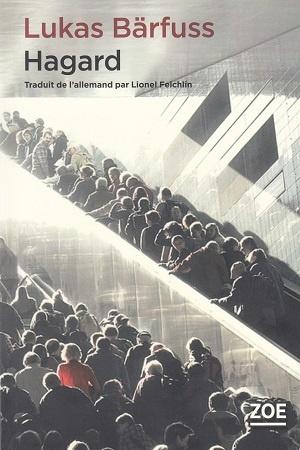 Hagard, de Lukas Bärfuss