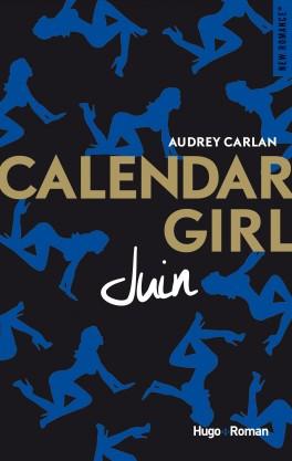 Calendar girl, tome 6 : Juin, Audrey Carlan