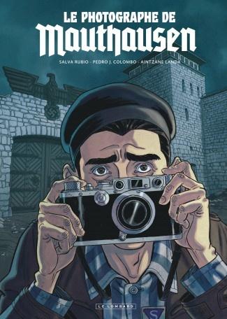 Le photographe de Mauthausen. Rubio SALVA, Aintzane LANDA et Colombo PEDRO – 2017 (BD)