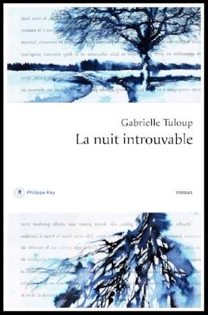 #Culture : LA NUIT INTROUVABLE - Le premier roman de Gabrielle Tuloup
