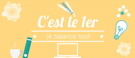 C'est le 1er... je balance tout ! # 13 - Février 2018