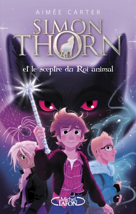 Couverture Simon Thorn, tome 1 : Simon Thorn et le sceptre du roi animal