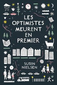 Susin Nielsen – Les optimistes meurent en premier ****