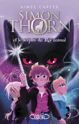 Simon Thorn et le sceptre du Roi animal - Tome 1 Simon Thorn Simon Thorn et le sceptre du Roi animal - Tome 1 Simon Thorn