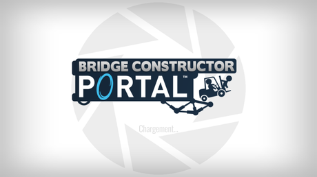 Bridge Constructor : Portal (Mon test & avis)