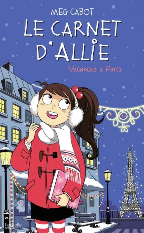 Couverture Le carnet d'Allie / Allie Punchie, tome 7 : Vacances à Paris